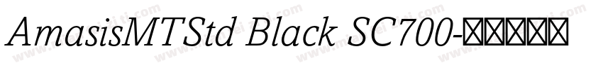 AmasisMTStd Black SC700字体转换